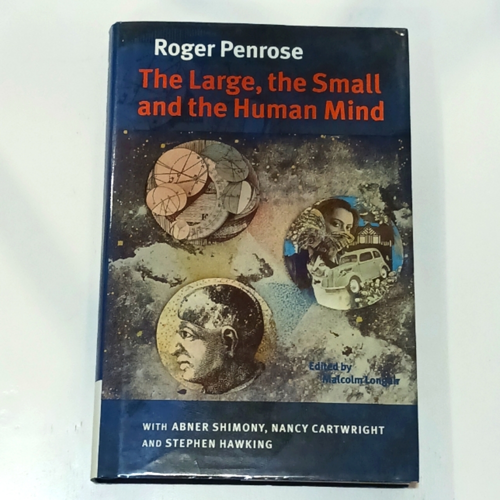 Roger Penrose Book - The Large, the Small and the Human Mind